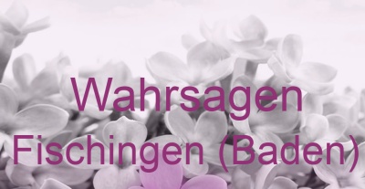 Wahrsagen Fischingen (Baden) | Top-Experten für Kartenlegen, Wahrsagen, Hellsehen, Zukunftsdeutung.